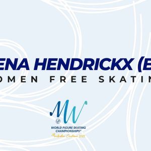 Loena Hendrickx, Season 2021-2022,  FS, World Figure Skating Championships 2022, Montpellier.