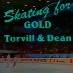 Torvill & Dean - Skating for Gold