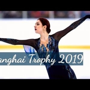 Evgenia Medvedeva - 2019 Shanghai Trophy SP