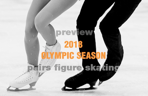 2018 Olympic Season: Pairs Figure Skating Preview