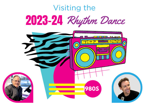 Visiting the 2023-24 Rhythm Dance theme of the 1980s
