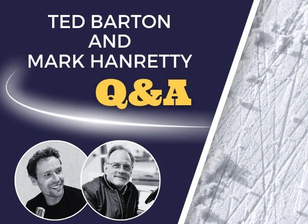 Ted Barton and Mark Hanretty Q&A Session