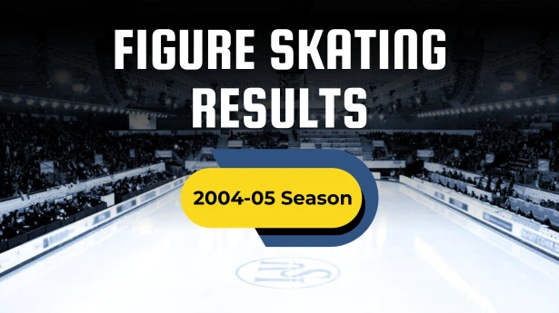 Figure Skating Results 2004-05